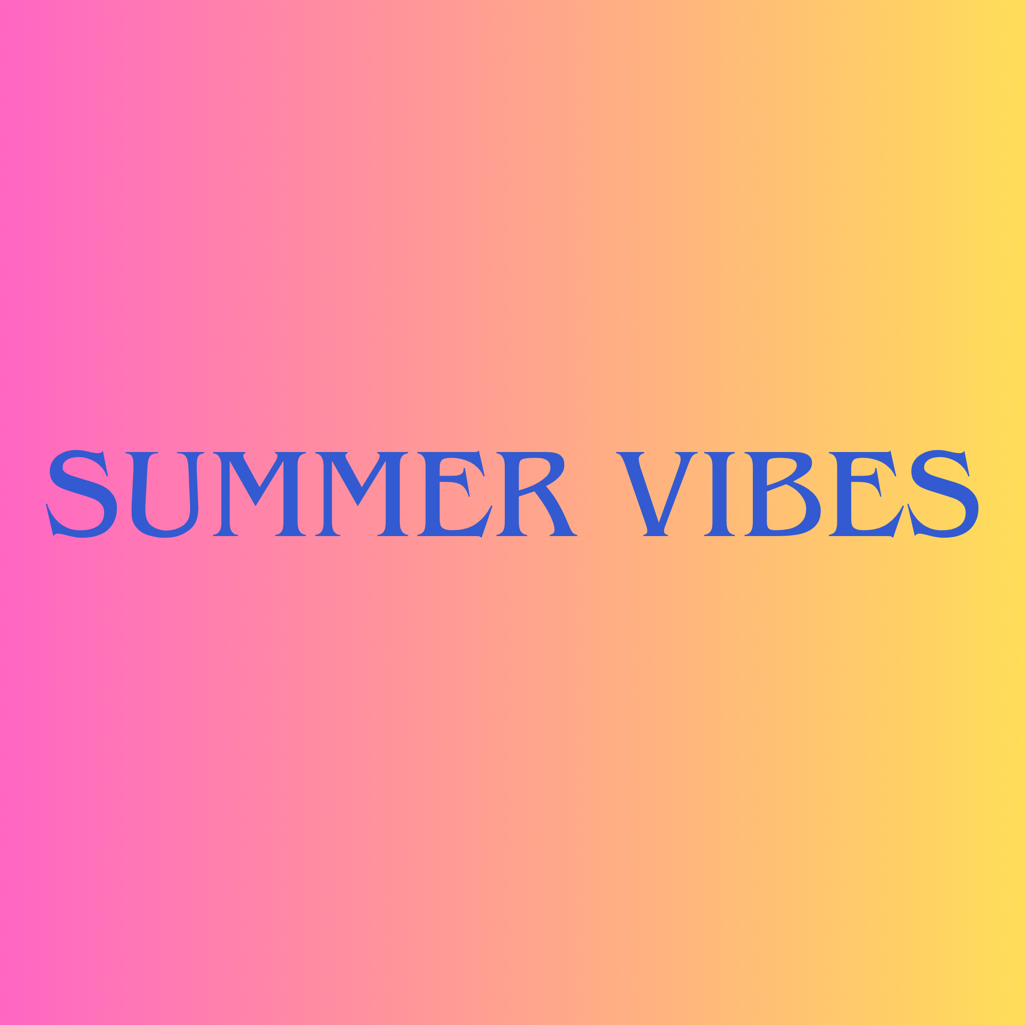Summer Vibes