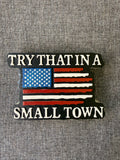 Try That in a Small Town